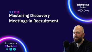 Famous Mastering Discovery Meetings in Recruitment with Ben Browning Wealth