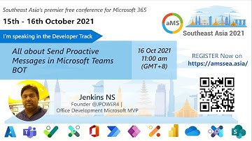 aMS SEA 2021  - All about Send proactive messages in Microsoft Teams BOT