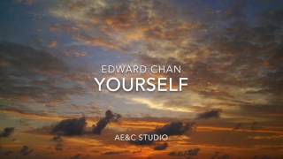 Download Lagu Edward Chan- YOURSELF. MP3