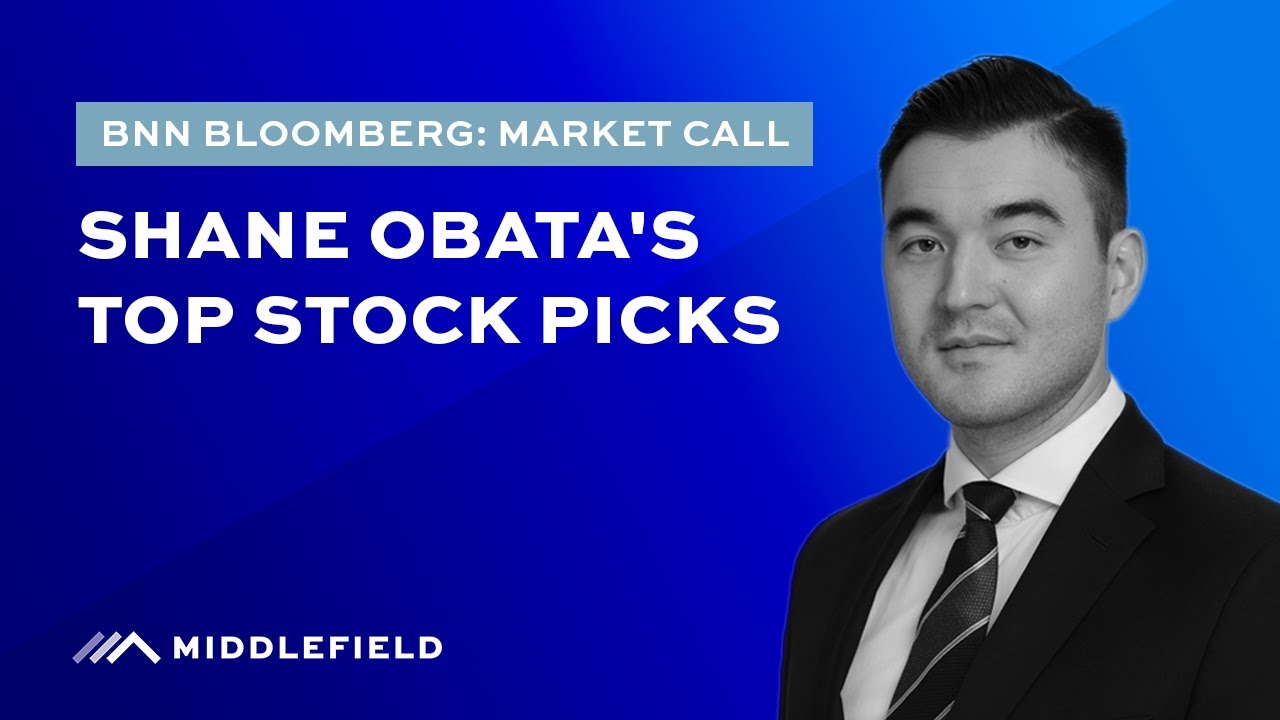 Shane Obata's Top Stock Picks BNN Bloomberg's Market Call YouTube