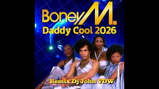 Boney M - Daddy Cool 2026 (Remix Dj John VDW) 4k