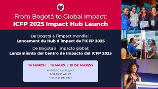 From Bogotá to Global Impact: The ICFP 2025 Impact Hub Launch (English) | Webinar