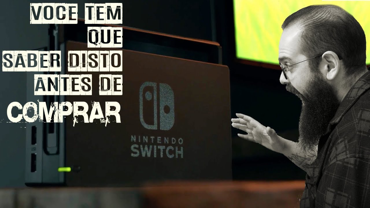 Nintendo Switch: seis fatos sobre o console para saber antes de comprar