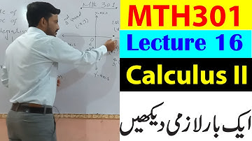 MTH301 Lecture 16 / VU Short Lecture / Calculus II  Urdu/Hindi Lecture 16