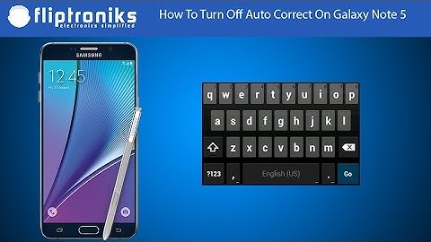 Samsung Galaxy Note 5: How to Enable/Disable Predictive Text - Fliptroniks.com