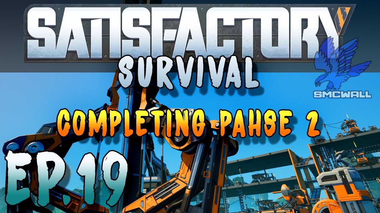 Satisfactory 1.0 - Survival - EP19 - Completing Phase 2 - YouTube