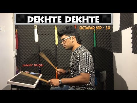 Dekhte Dekhte | Janny Dholi | Octapad Spd - 30 | Batti Gul Meter Chalu | Sad Song