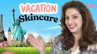 Vacation skincare guide | what skincare to carry on vacation