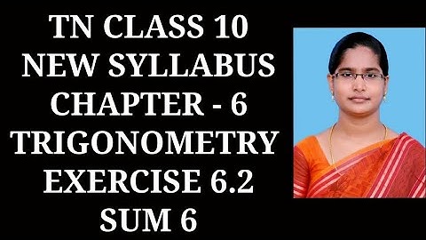 10th Maths Ch-6 Trigonometry | Ex-6.2 (6th sum) | Samacheer One plus One channel