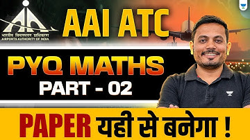 PYQ | AAI ATC MATHS | Part 2 | Aman Raj Sir