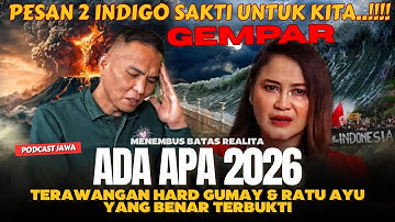 💥ADA APA 2026?? PESAN 2 INDIGO SAKTI YANG TRAWANGAN NYA BENAR TERBUKTI HARD GUMAY FT RATU AYU