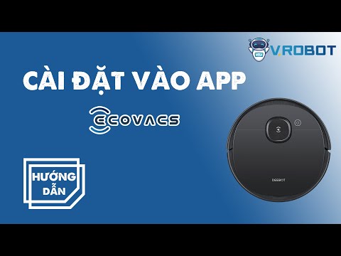 Hướng dẫn Cài đặt Robot hút bụi lau nhà Ecovacs Deebot 1 Youtube Video