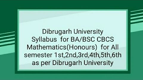 BA/BSC CBCS Mathematics(Honours)Syllabus II All Semester II Dibrugarh University