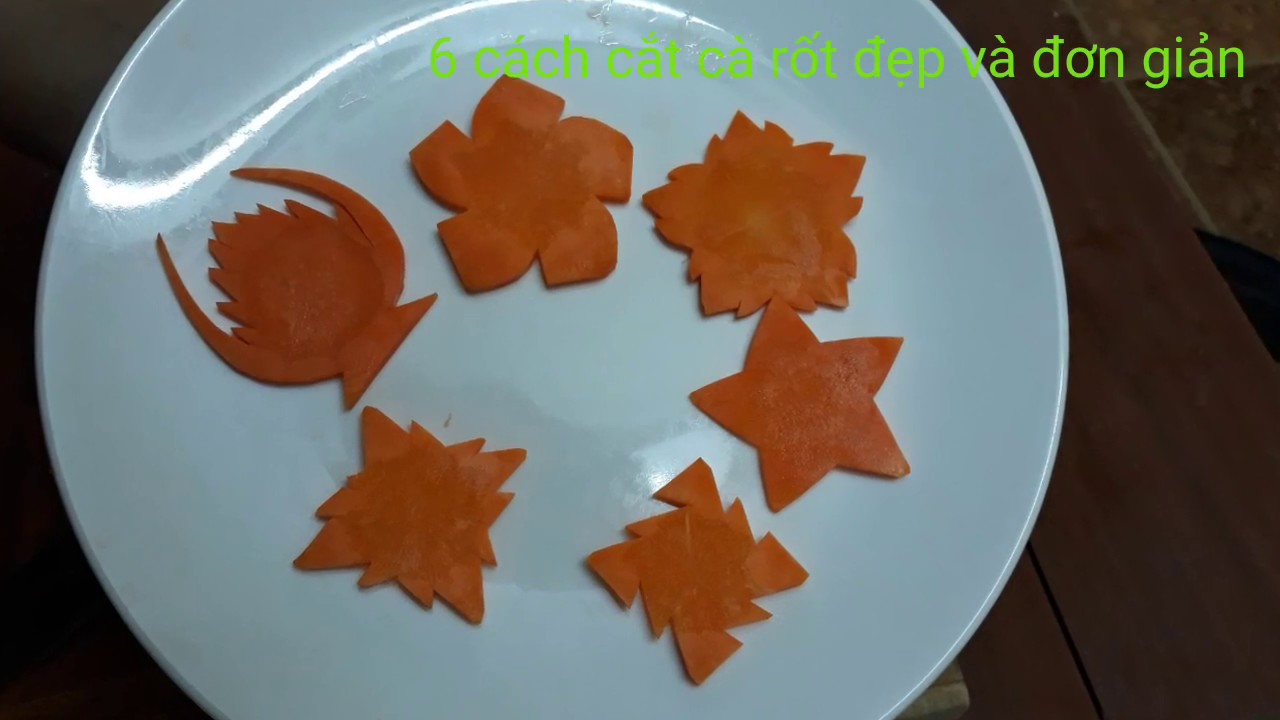 6 cách thái cà rốt đơn giản mà đẹp/Six simple and beautiful ways to cut carrots