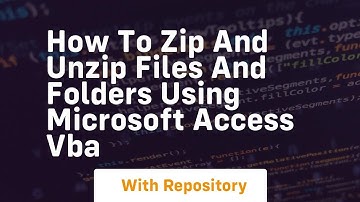 How to zip and unzip files and folders using microsoft access vba