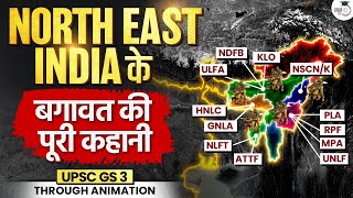 Why is North East India Burning with Insurgency? | Complete History | UPSC