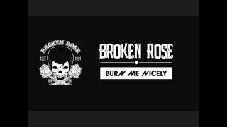 Broken Rose - Burn Me Nicely (Lyrics) chords