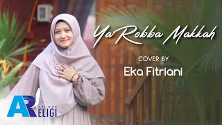 Ya Robba Makkah - Cover Eka Fitriani | AN NUR RELIGI