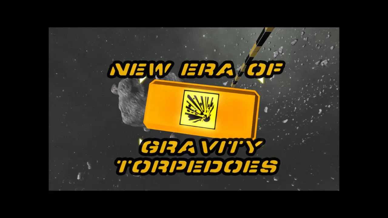 New era of Gravity Torpedoes.