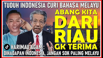 NETIZEN MALAYSIA DIBUAT MALU ABANG KITA DARI RIAU ⁉️ GEGARA TUDUH INDONESIA CURI BAHASA MELAYU ‼️