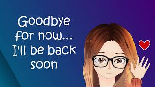 Goodbye for Now...