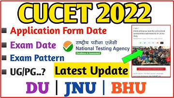 CUCET 2022 Latest Update | Application Form, Entrance Date, Pattern | BHU, DU, JNU | Education Maker
