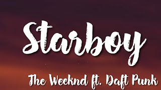 Starboy - The Weeknd feat  Daft Punk (Lyrics)
