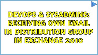DevOps & SysAdmins: Receiving own email in distribution group in Exchange 2010 Profile