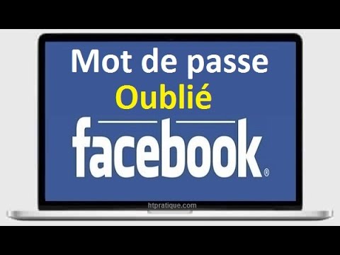 Comment retrouver son mot de passe Facebook oublié