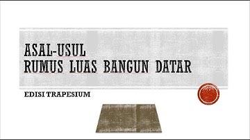 ASAL USUL - Rumus Luas Trapesium