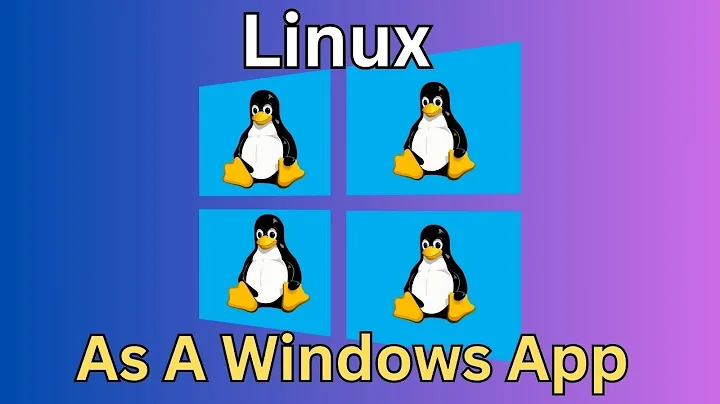 How To Install Linux As A Windows Application