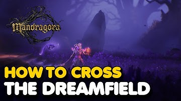 Mandragora - How To Cross The DREAMFIELD