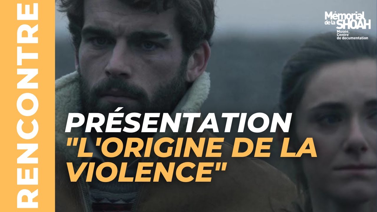 Présentation du film " L'origine de la violence" (2015) par Elie