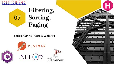 [WebAPI-NET5] #7 Filtering, Sorting, Paging in ASP.NET Core WebAPI