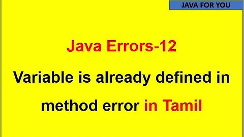 Java variable is already defined in method error in tamil|java for you