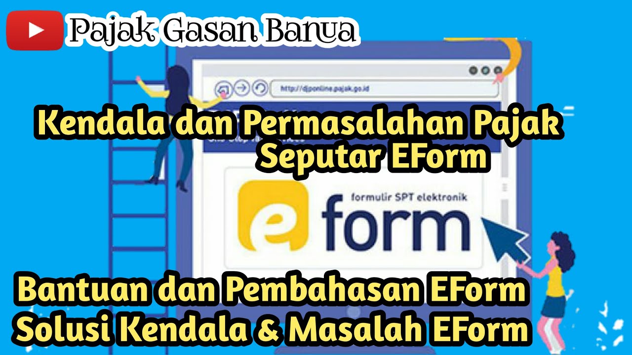 Kendala EFrom dan Solusinya Cek Lengkap Bantuan Pengisian EForm #eform ...