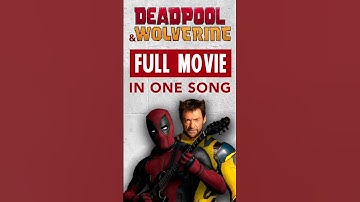 Deadpool & Wolverine: FULL MOVIE IN ONE SONG #deadpool #deadpool3 #deadpoolandwolverine  #marvel