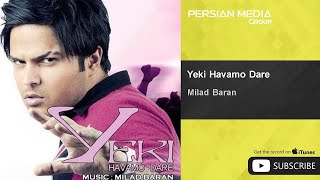 Milad Baran - Yeki Havamo Dare ( میلاد باران - یکی هوامو داره )