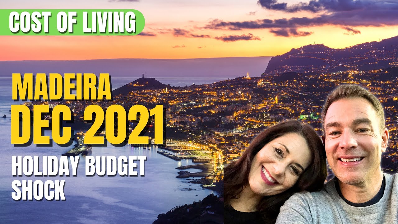 Cost Of Living Madeira Island – December 2021 | Christmas With Family