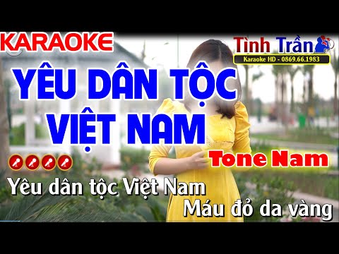 Yêu Dân Tộc Việt Nam Karaoke Nhạc Sống Tone Nam ( A - Phối Mới Rất Hay ) - Tình Trần Organ