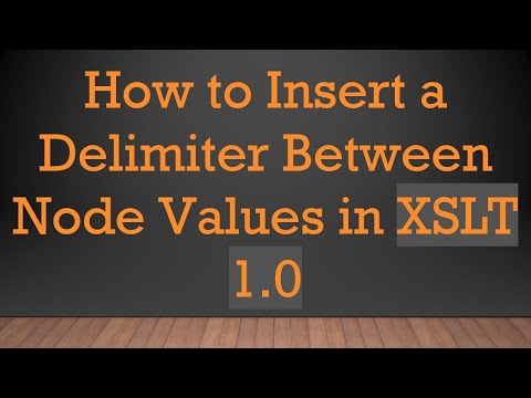 How to Insert a Delimiter Between Node Values in XSLT 1.0