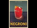 Matt Hranek in conversation with Warren Etheredge: THE NEGRONI