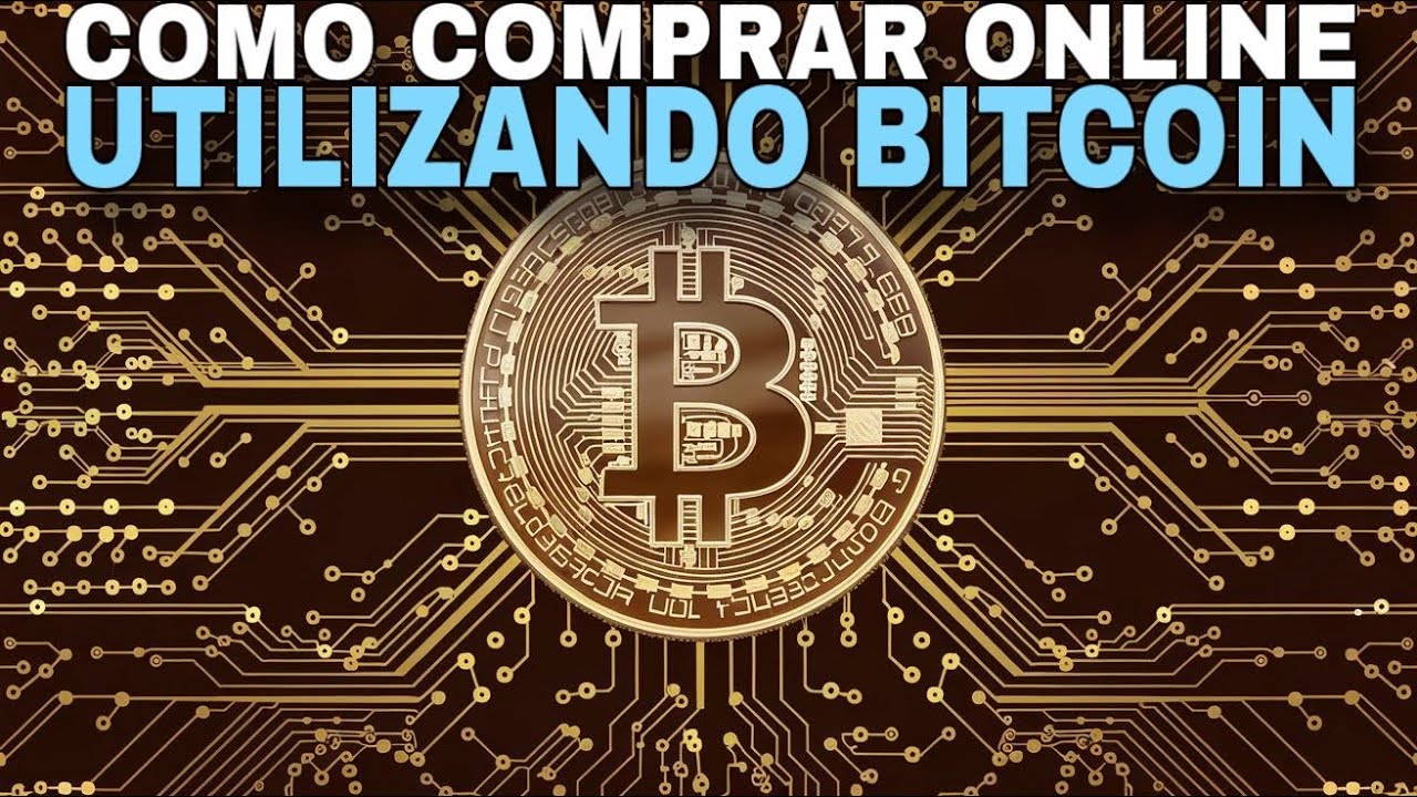 Como comprar Online utilizando BITCOIN