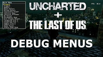 Uncharted + The Last of Us: Debug Menu Showcase