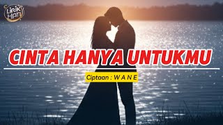 🎶 CINTA HANYA UNTUKMU 🎶 | LAGU DANGDUT ROMANTIS @LIRIKHATI21