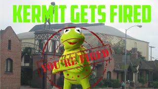 KERMIT GETS FIRED! 
