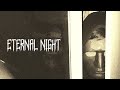ETERNAL NIGHT TRAILER