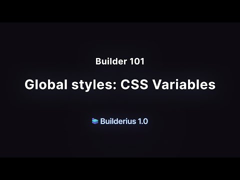 Builder 101: CSS Variables