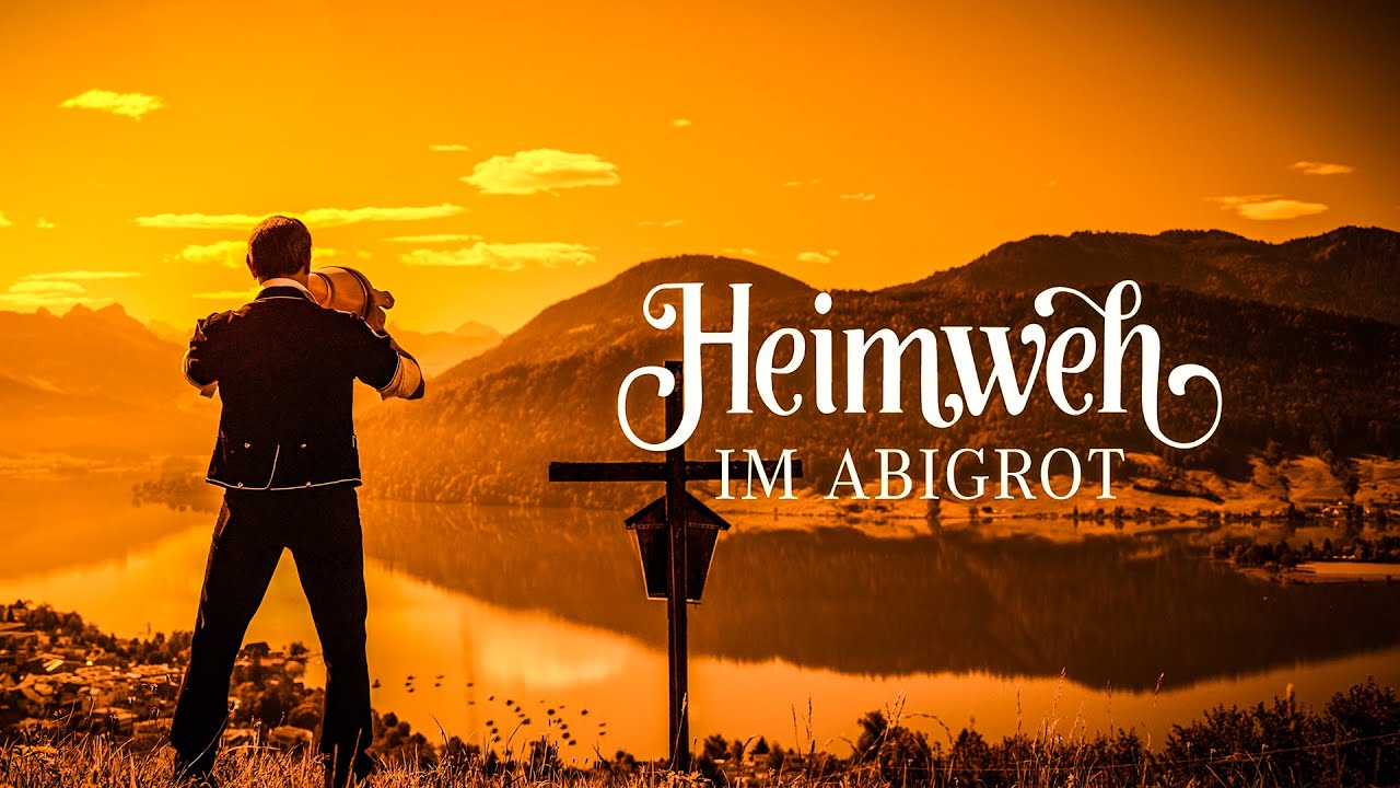 Heimweh - Im Abigrot (Offiziells Musigvideo)