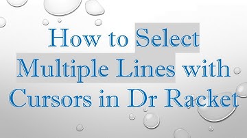 How to Select Multiple Lines with Cursors in Dr Racket